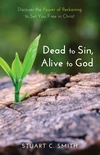 Cover of Dead to Sin, Alive to God