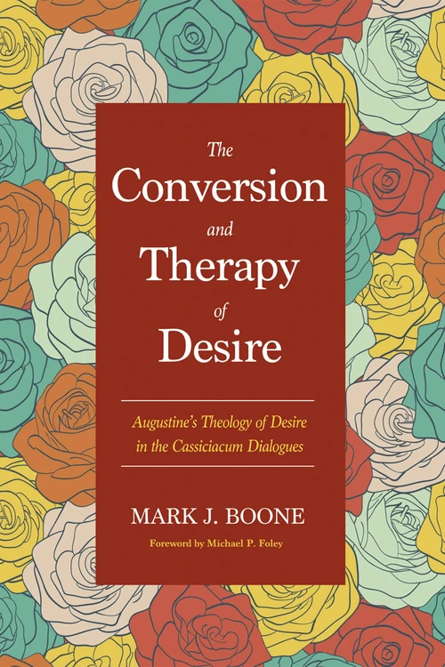 Cover of The Conversion and Therapy of Desire