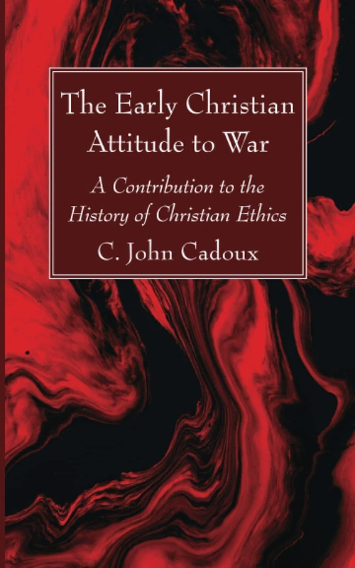 Cover of The Early Christian Attitude to War