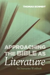 Cover of Approaching the Bible as Literature