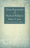 Cover of Some Exponents of Mystical Religion