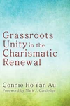 Cover of Grassroots Unity in the Charismatic Renewal