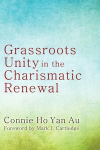 Cover of Grassroots Unity in the Charismatic Renewal