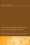 Cover of Contemporary Muslim and Christian Responses to Religious Plurality