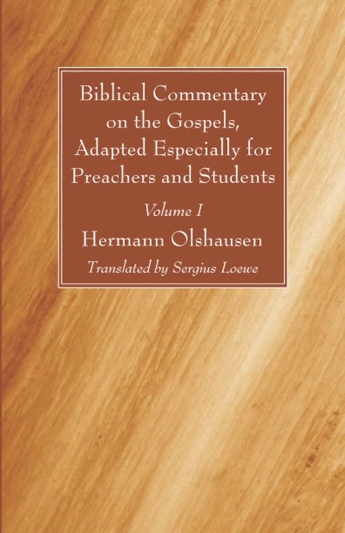 Cover of Biblical Commentary on the Gospels, Adapted Especially for Preachers and Students, Volume I