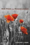 Cover of War, Peace, and Reconciliation