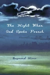 Cover of The Night When God Spoke French