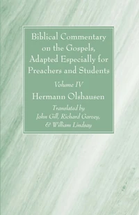 Cover of Biblical Commentary on the Gospels, and on the Acts of the Apostles, Volume IV