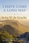 Cover of I Have Come a Long Way