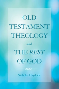 Cover of Old Testament Theology and the Rest of God