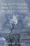 Cover of Old Historians, New Historians, No Historians
