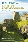 Cover of C.S. Lewis and Christian Postmodernism