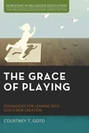 Cover of The Grace of Playing