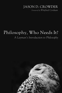 Cover of Philosophy, Who Needs It?