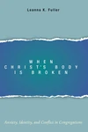 Cover of When Christ’s Body Is Broken