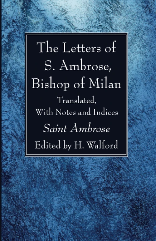 Cover of The Letters of S. Ambrose, Bishop of Milan