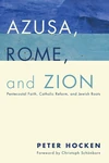 Cover of Azusa, Rome, and Zion