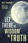 Cover of Let There Be Wisdom in Truth