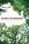 Cover of Glory in Romans and the Unified Purpose of God in Redemptive History