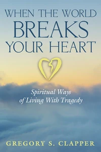 Cover of When the World Breaks Your Heart