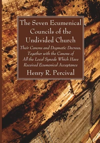Cover of The Seven Ecumenical Councils of the Undivided Church