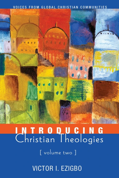Cover of Introducing Christian Theologies, Volume Two