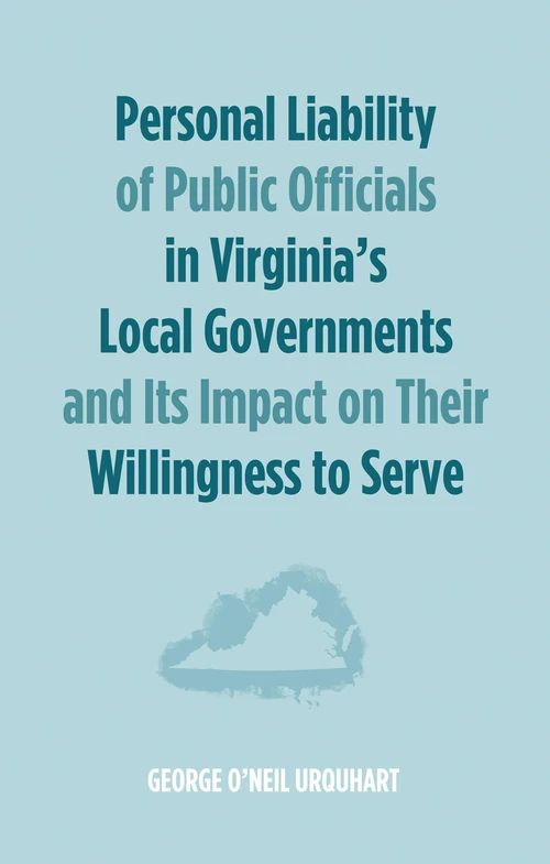 Cover of Personal Liability of Public Officials in Virginia’s Local Governments and Its Impact on Their Willingness to Serve