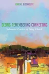 Cover of Seeing-Remembering-Connecting
