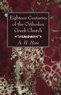 Cover of Eighteen Centuries of the Orthodox Greek Church