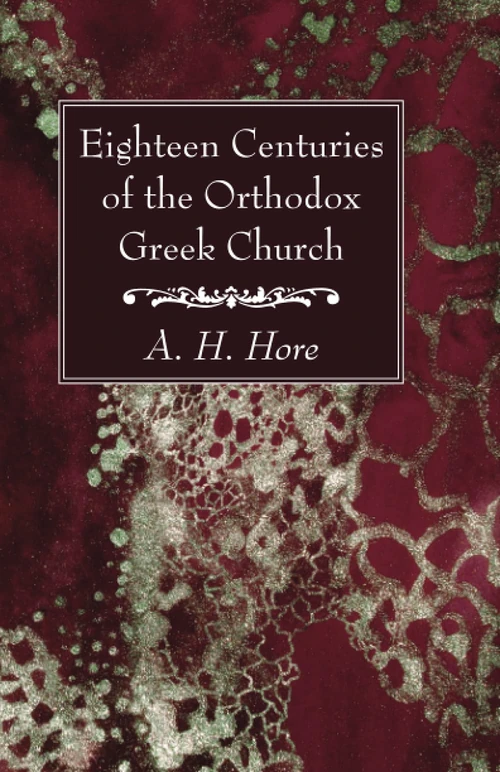 Cover of Eighteen Centuries of the Orthodox Greek Church