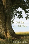 Cover of God for an Old Man