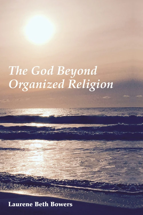 Cover of The God Beyond Organized Religion