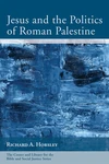 Cover of Jesus and the Politics of Roman Palestine