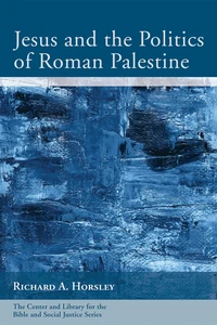 Cover of Jesus and the Politics of Roman Palestine