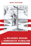 Cover of The Religious Origins of Democratic Pluralism