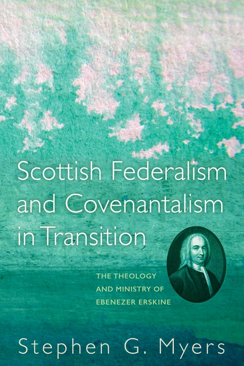 Cover of Scottish Federalism and Covenantalism in Transition