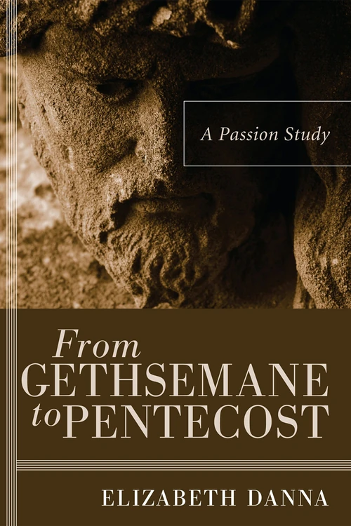 Cover of From Gethsemane to Pentecost