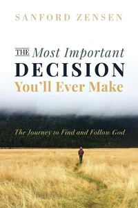 Cover of The Most Important Decision You’ll Ever Make