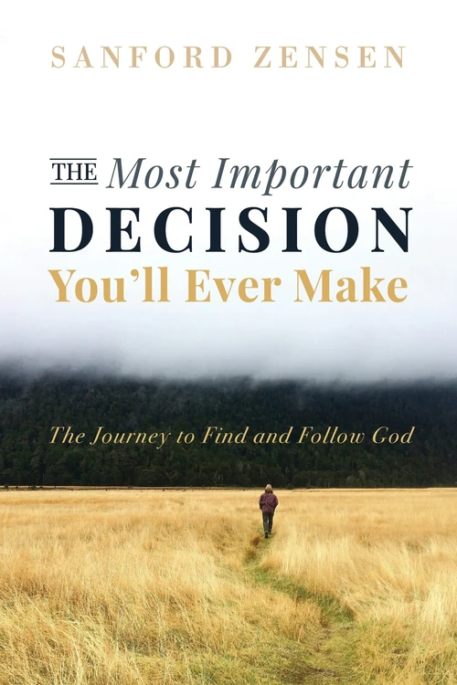 Cover of The Most Important Decision You’ll Ever Make