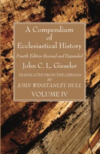 Cover of A Compendium of Ecclesiastical History, Volume 4