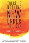 Cover of There is Nothing New Under the Sun