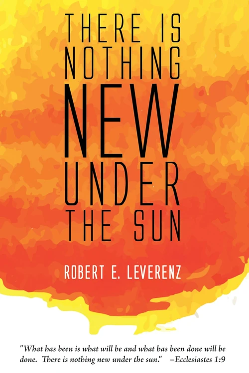 Cover of There is Nothing New Under the Sun