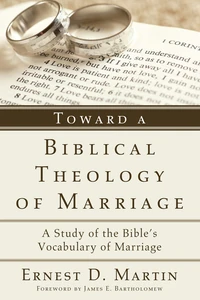 Cover of Toward a Biblical Theology of Marriage