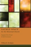 Cover of Sacred Space for the Missional Church