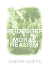 Cover of Heidegger and Moral Realism