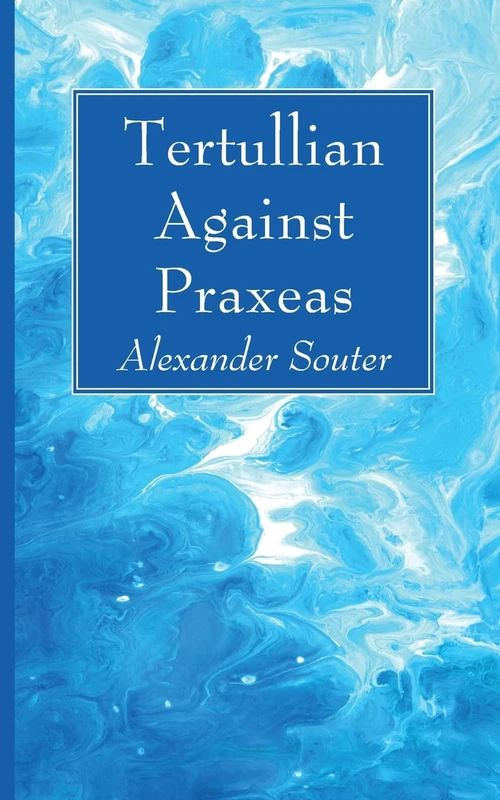 Cover of Tertullian Against Praxeas