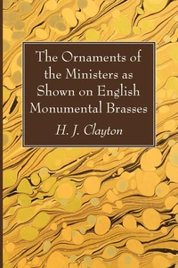 Cover of The Ornaments of the Ministers as Shown on English Monumental Brasses