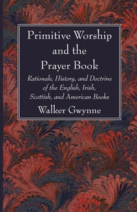 Cover of Primitive Worship and the Prayer Book