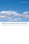 Cover of Foretaste of Heaven amidst Suffering