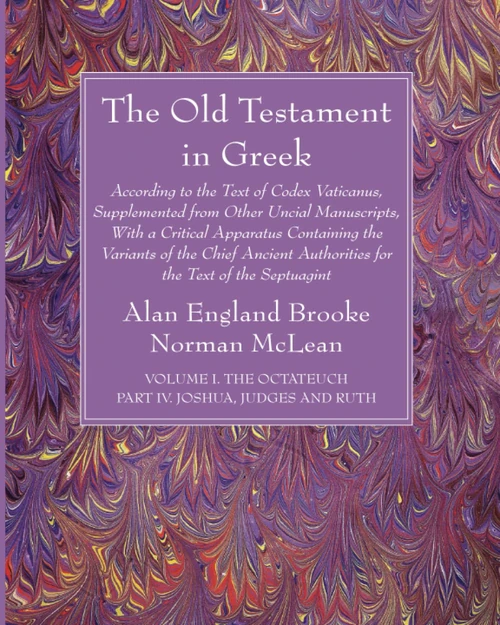 Cover of The Old Testament in Greek, Volume I The Octateuch, Part IV Joshua, Judges and Ruth